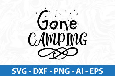 Gone Camping svg