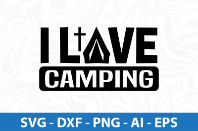 I Love Camping svg