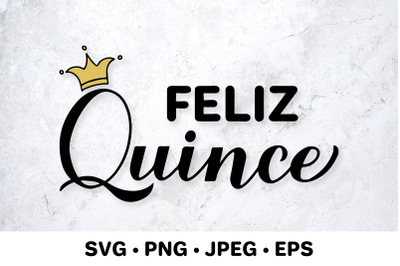 Feliz Quince. Quinceanera SVG. 15th birthday. Spanish quote