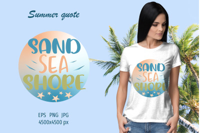 Summer quote - Sand sea shore - sublimation design