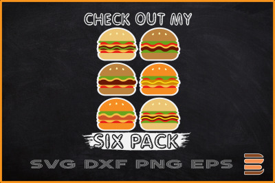 Check Out My Six Pack Burger Funny