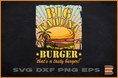 Big Kahuna Burger