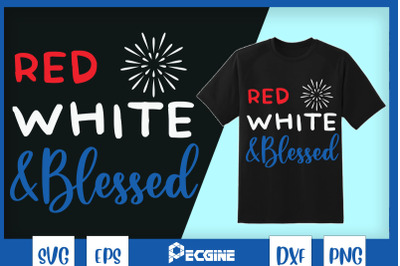 Red White &amp; Blessed Shirt 4th of July