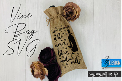 Wine Bag SVG | Wine Bag Quotes SVG | Wine SVG Design