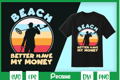 Beach Better Have My Money