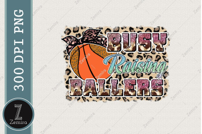 Basketball Busy Raising Ballers PNG