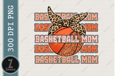 Basketball Mom Mother Sublimation PNG