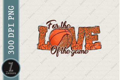 For The Love Of The Game Basketball PNG