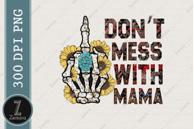 Don&#039;t Mess With Mama Sublimation Western