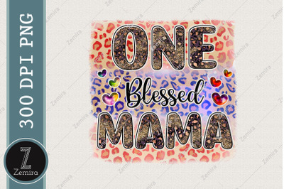 One Blessed Mama Sublimation Mothers Day