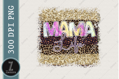 Mama Life Tie Dye PNG Mother&#039;s Day