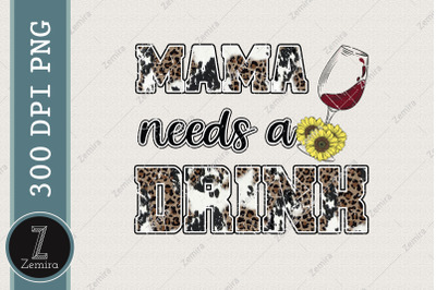 Mama Needs A Drink Sublimation Leopard