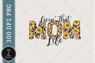 Livin&amp;&23;039; That Mom Life Sunflower Leopard