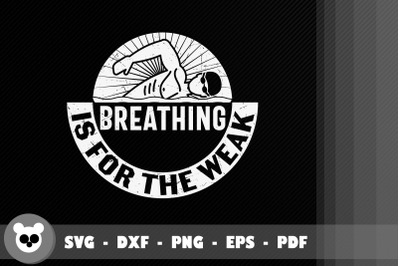 Swimming - Breathing Is For The Weak