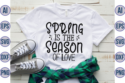 Spring is the Season of Love svg