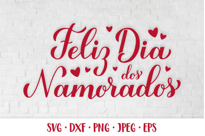 Feliz Dia Dos Namorados. Brazilian Valentine&rsquo;s Day SVG