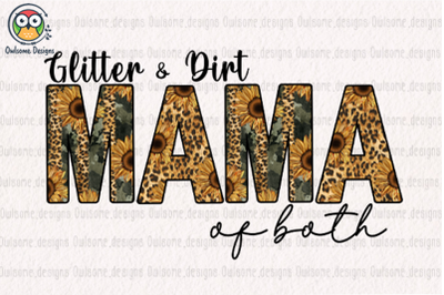 Glitter and dirt mama of both Sublimation Design