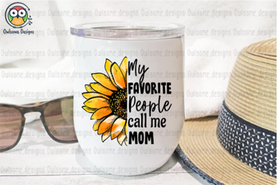 My favorite people call me mom Sublimation Design