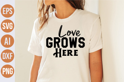 Love grows here svg