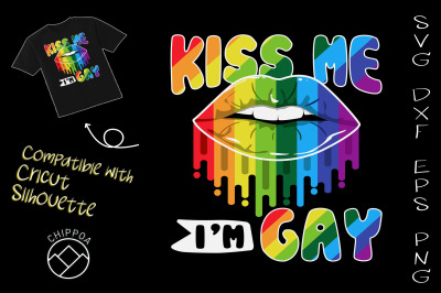 Kiss Me I&#039;m Gay Homosexual Pride LGBT