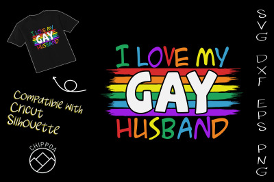 I Love My Gay Husband LGBT Support Gay