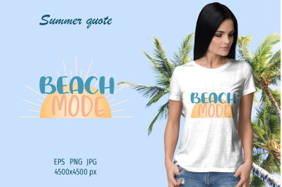 Summer quote - Beach mode - sublimation design