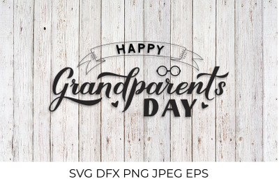 Happy Grandparents Day calligraphy hand lettering&nbsp; SVG