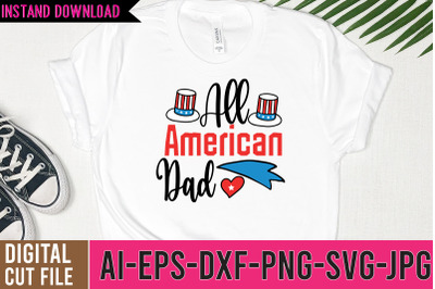 All American Dad SVG Design,4th of july SVG Bundle