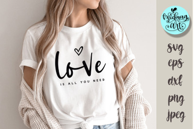 Love is all you need svg, Love cut file