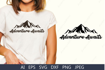 Adventure awaits svg, Travel dxf, Mountain clipart, Travel shirt desig