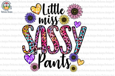 Little Miss Sassy Pants Sublimation