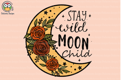 Stay wild moon child Sublimation