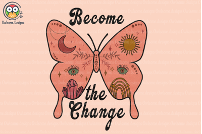 Become the change Sublimation Design