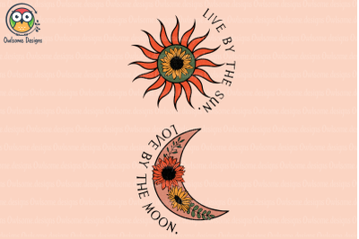 Live by the sun Love by the moon