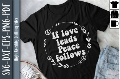 Funny Hippie Of Love Leads Peace Follows