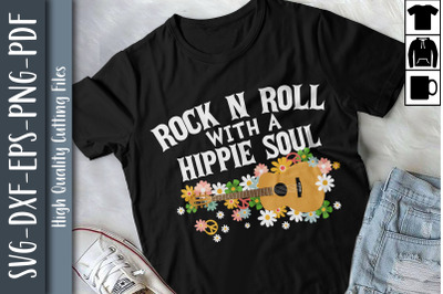 Rock N Roll With A Hippie Soul