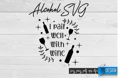 Alcohol SVG | Alcohol Quotes SVG | Wine Sayings