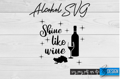 Alcohol SVG | Alcohol Quotes SVG | Wine Sayings