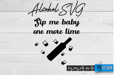 Alcohol SVG | Alcohol Quotes SVG | Wine Sayings