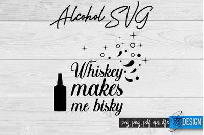 Alcohol SVG | Alcohol Quotes SVG | Wine Sayings