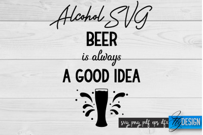 Alcohol SVG | Alcohol Quotes SVG | Wine Sayings