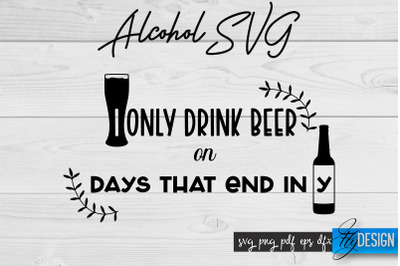 Alcohol SVG | Alcohol Quotes SVG | Wine Sayings