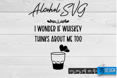 Alcohol SVG | Alcohol Quotes SVG | Wine Sayings