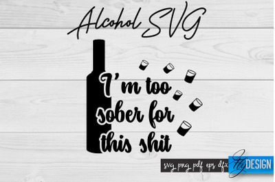 Alcohol SVG | Alcohol Quotes SVG | Wine Sayings