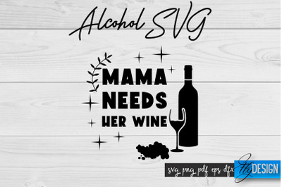 Alcohol SVG | Alcohol Quotes SVG | Wine Sayings