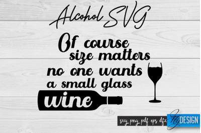 Alcohol SVG&nbsp;| Alcohol Quotes SVG | Wine Sayings