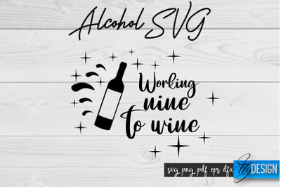 Alcohol SVG | Alcohol Quotes SVG | Wine Sayings