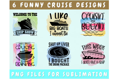 Funny Cruise Sublimation Designs Bundle, 6 Cruise Quotes PNG Files