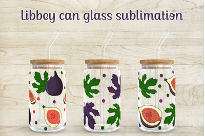 Fruit libbey can glass sublimation | Fig libbey can glass