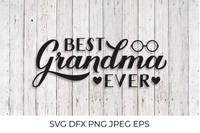 Best Grandma Ever. Grandparents Day SVG